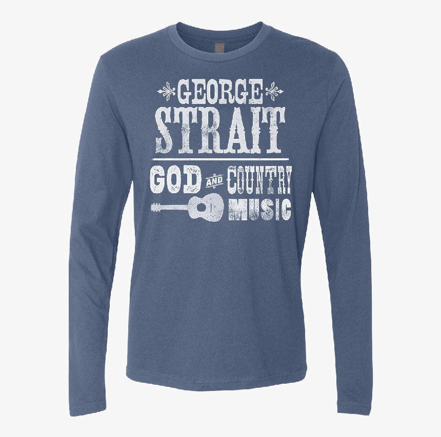 George Strait God And Country Music 
 Title George - Long-sleeved T-shirt, HD Png Download