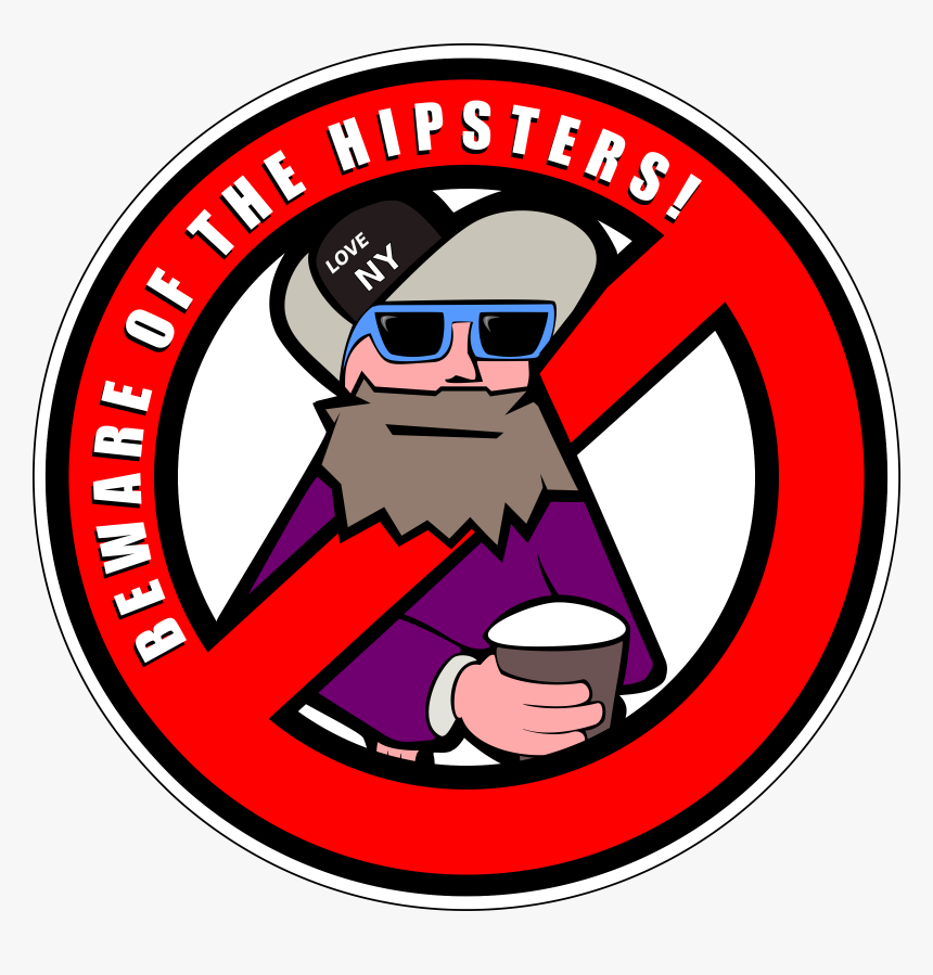 Beware Of The Hipsters Clip Arts - Clip Art, HD Png Download