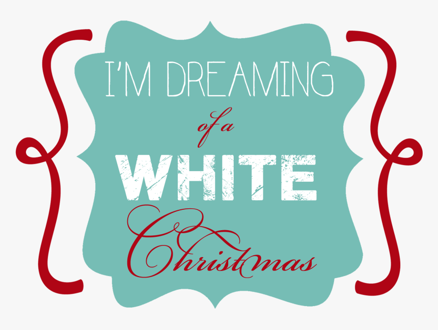 I M Dreaming Of A White Christmas Element - I M Dreaming Of A White Christmas Png, Transparent Png