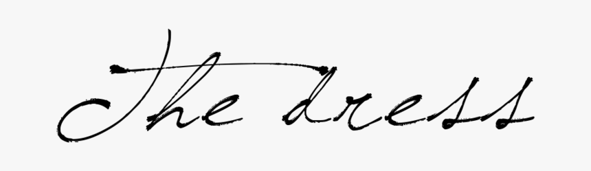 The Dress - Calligraphy, HD Png Download