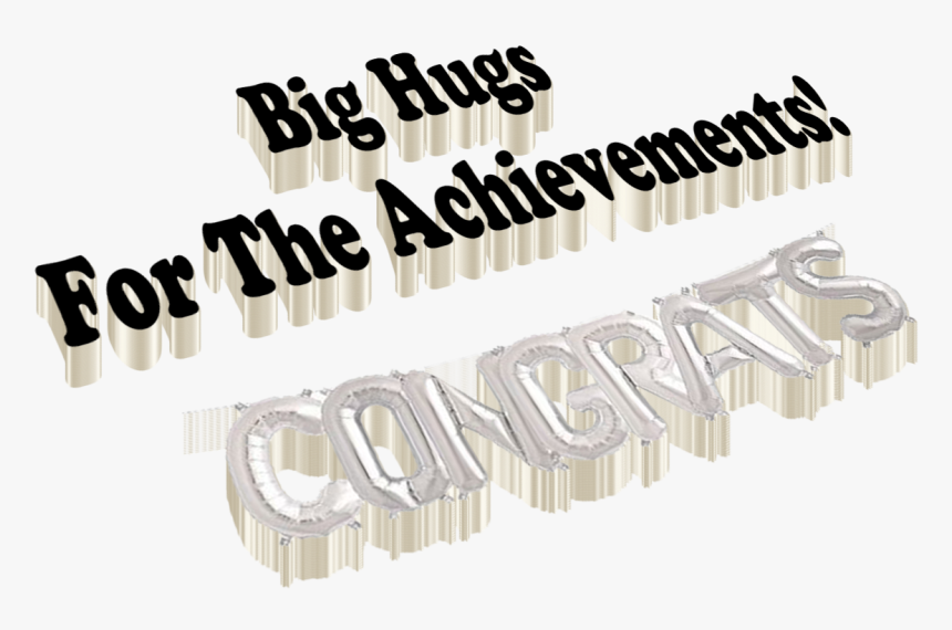 Big Hugs For The Achievements Png Free Download - Calligraphy, Transparent Png