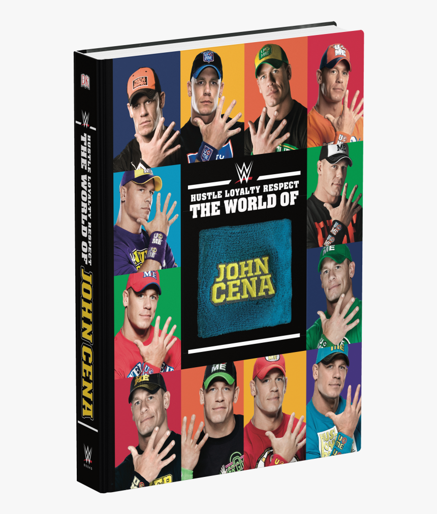 Hustle Loyalty Respect The World Of John Cena - John Cena Wwe Book, HD Png Download