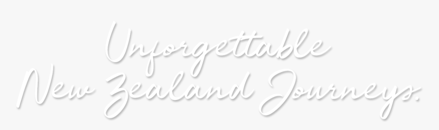 Unforgettable New Zealand Journeys - Calligraphy, HD Png Download