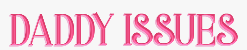 Daddy Issues - Graphics, HD Png Download