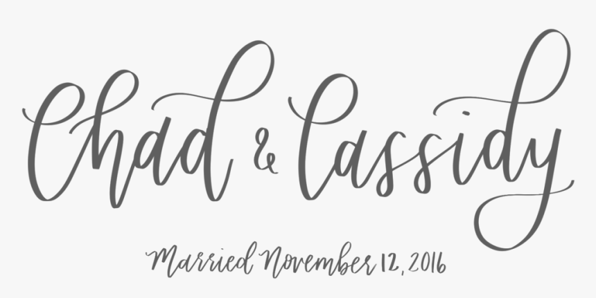 Chad & Cassidy Married Copy - Calligraphy, HD Png Download