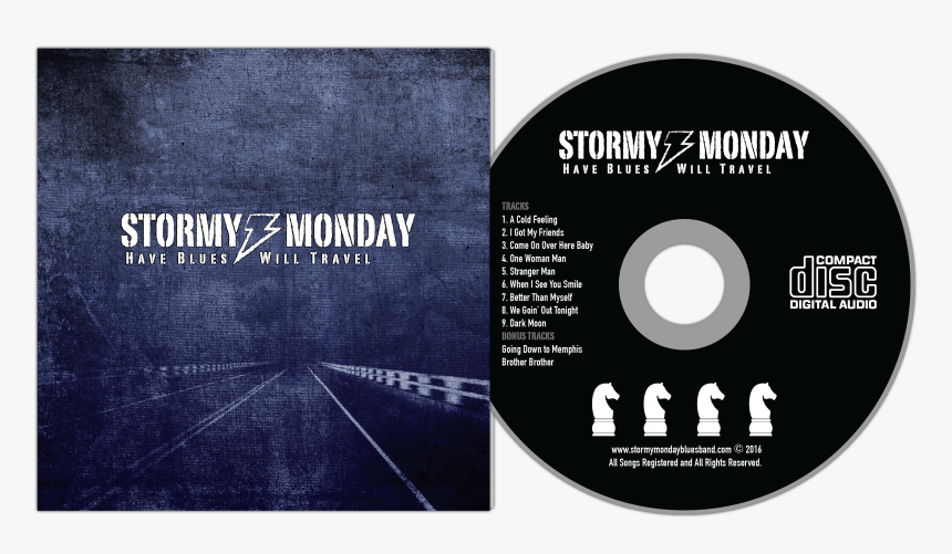 Stormy Monday Have Blues Will Travel, HD Png Download