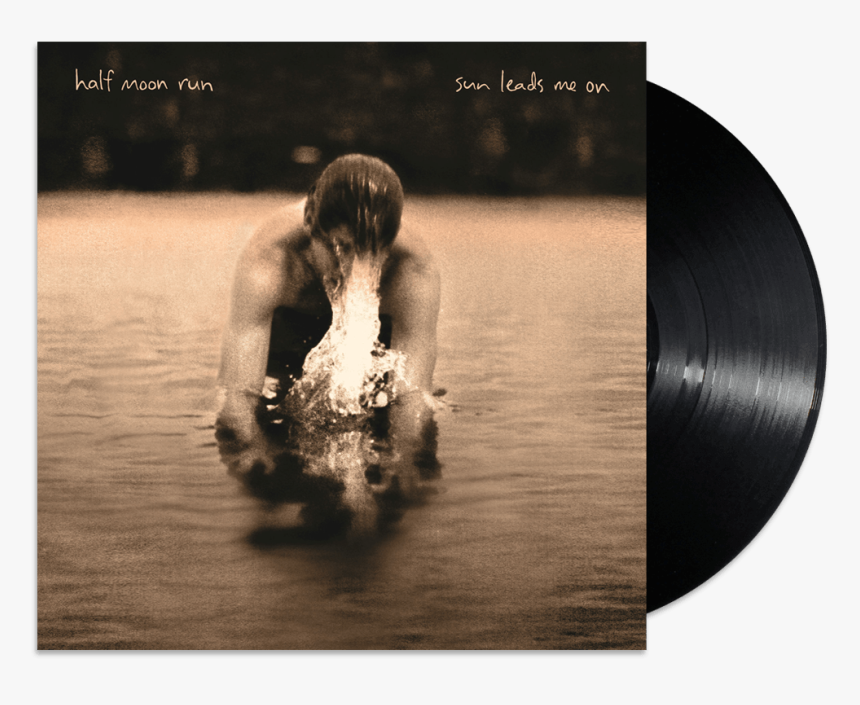 Sun Leads Me On - Half Moon Run Sun Leads Me, HD Png Download