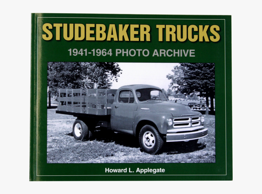 1941-1964 Photo Archive - Studebaker Trucks, HD Png Download