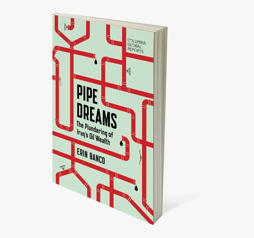 Pipe Dreams - Pipe Dreams The Plundering Of Iraq's Oil Wealth, HD Png Download