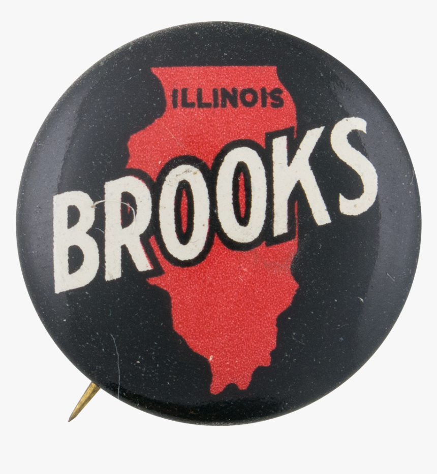 Illinois For Brooks Political Button Museum - Circle, HD Png Download