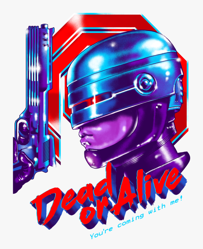 Robocop Dead Or Alive Shirt, HD Png Download