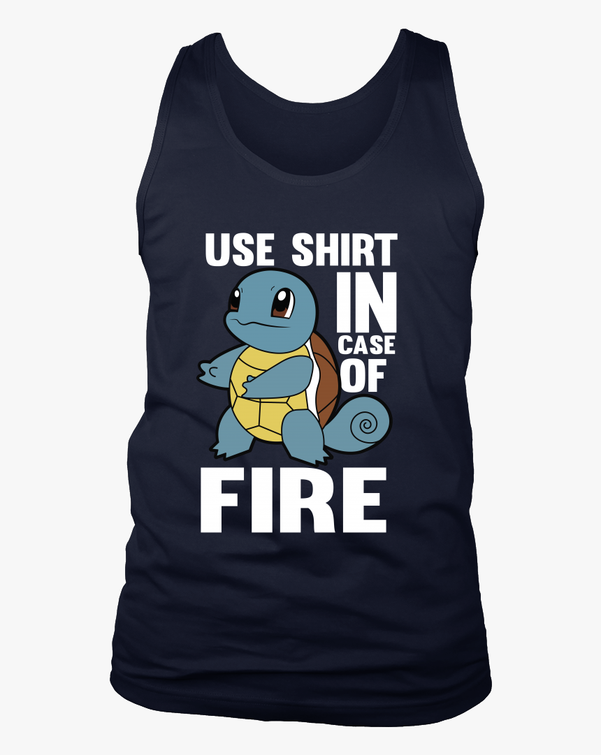 Pokemon Squirtle Use Shirt In Case Of Fire Shirt, HD Png Download
