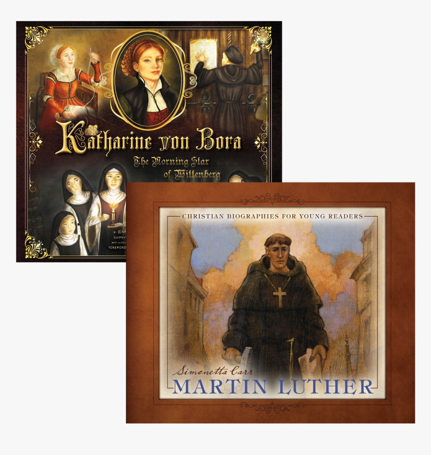 Katharine Von Bora - Martin Luther: Christian Biographies For Young Readers, HD Png Download
