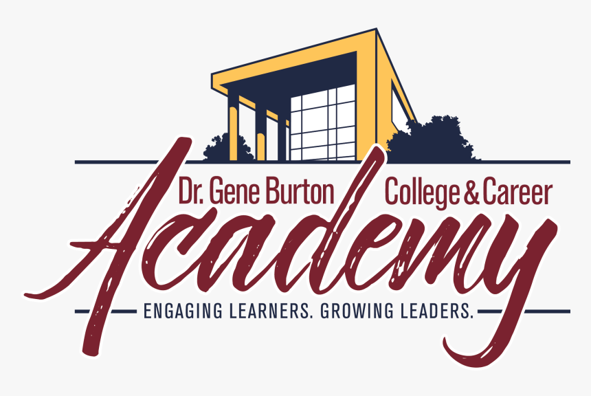 Dr Gene Burton College And Career Academy, HD Png Download