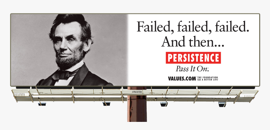 See The Abe Lincoln Persistence Billboard And Pass - Quote From Oral Lee Brown, HD Png Download