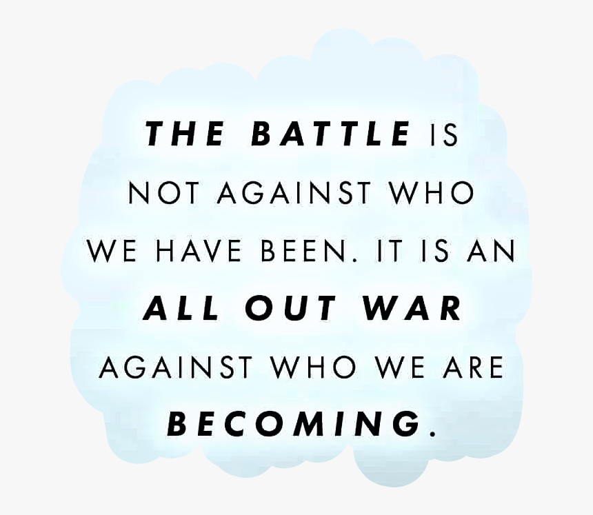 #bubble #cloud #text #quote #saying #battle #war #words - Bmc Healthnet, HD Png Download