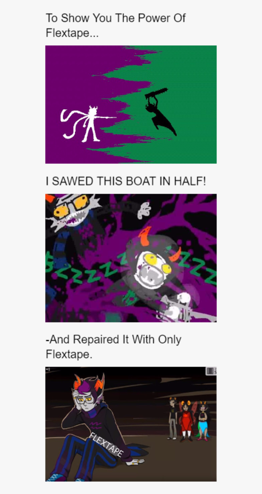 To Show You The Power Of Flextape I Sawed This Boat - Homestuck In My 2019, HD Png Download