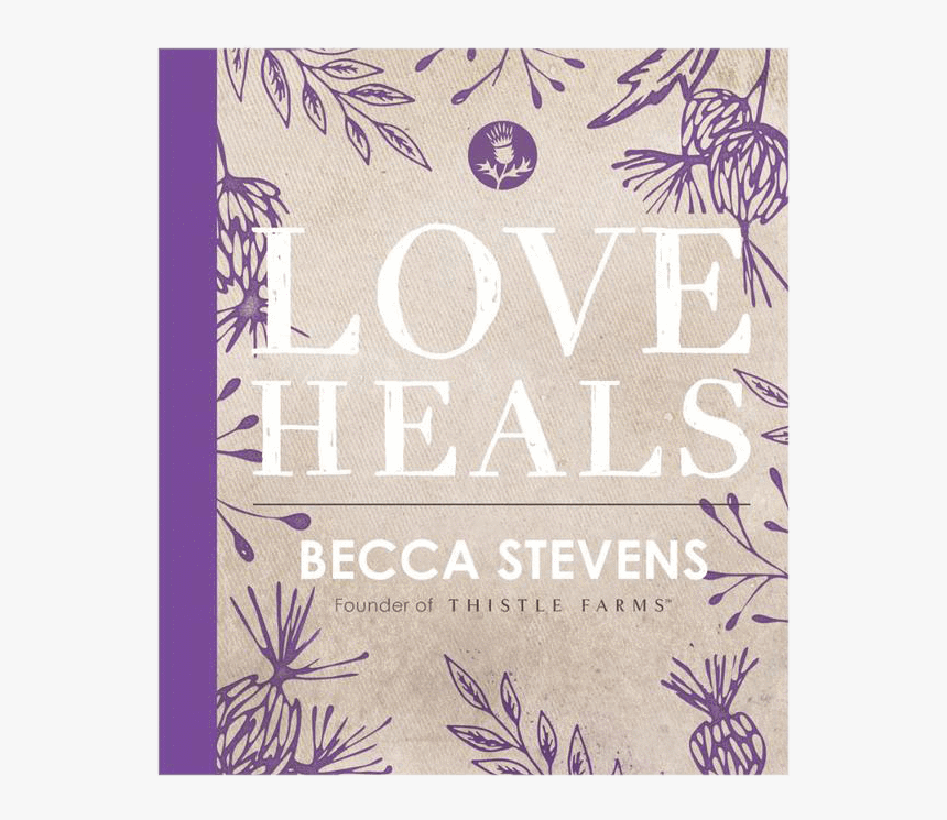 Love Heals Becca Stevens, HD Png Download