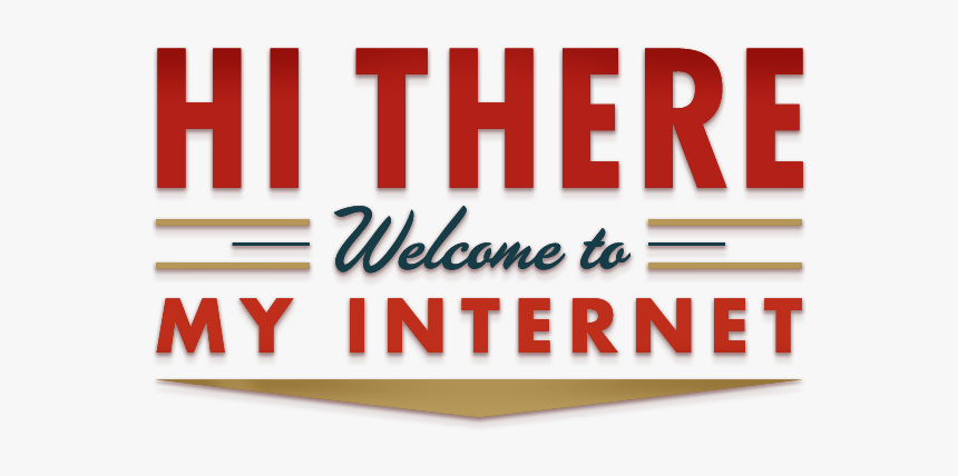 Welcome To The Internet, HD Png Download