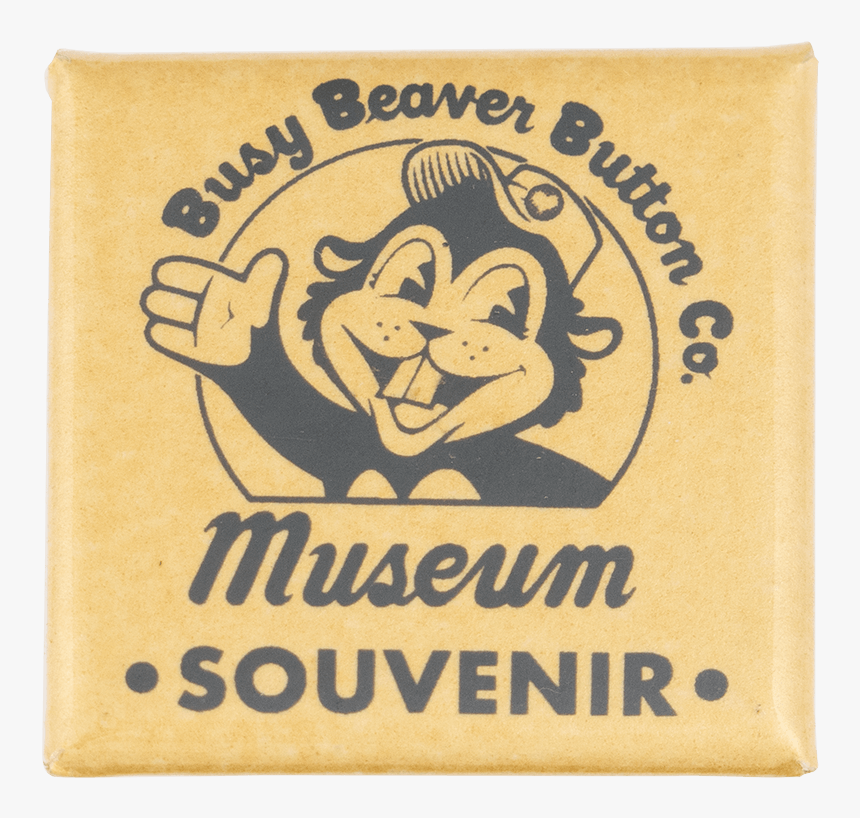 Button Museum Souvenir Square Beavers Button Museum - Beaver, HD Png Download