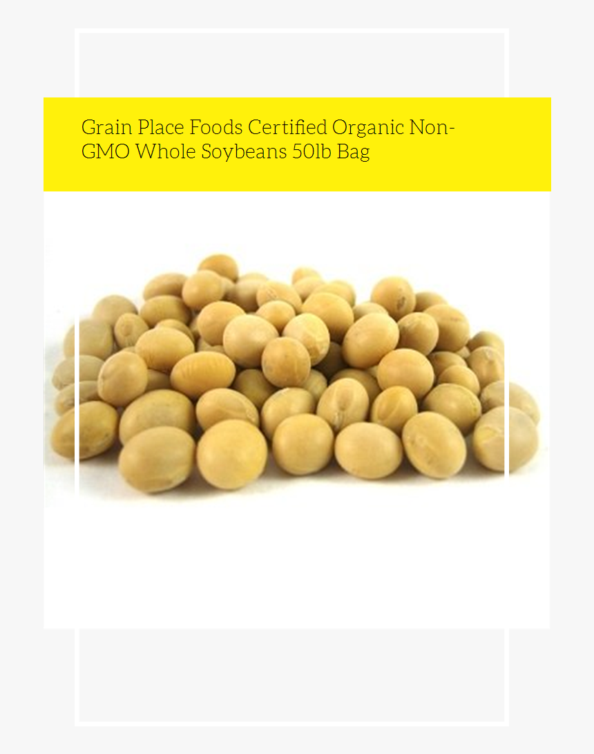 Grain Place Foods Certified Organic Non-gmo Whole Soybeans, HD Png Download