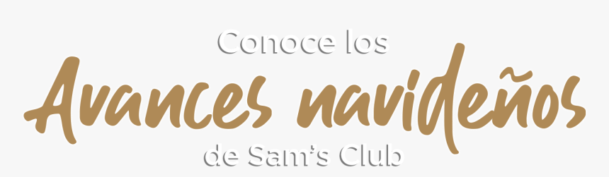 Conoce Los Avances Navideños En Sam’s Club - Calligraphy, HD Png Download