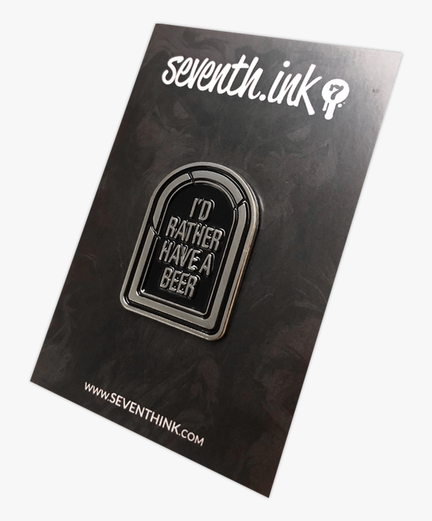 I D Rather Have A Beer Silver Tombstone Pin - Cosmetics, HD Png Download