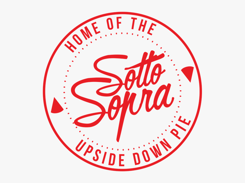 Home Of The Upside Down Pie - Sotto Sopra Pizza, HD Png Download