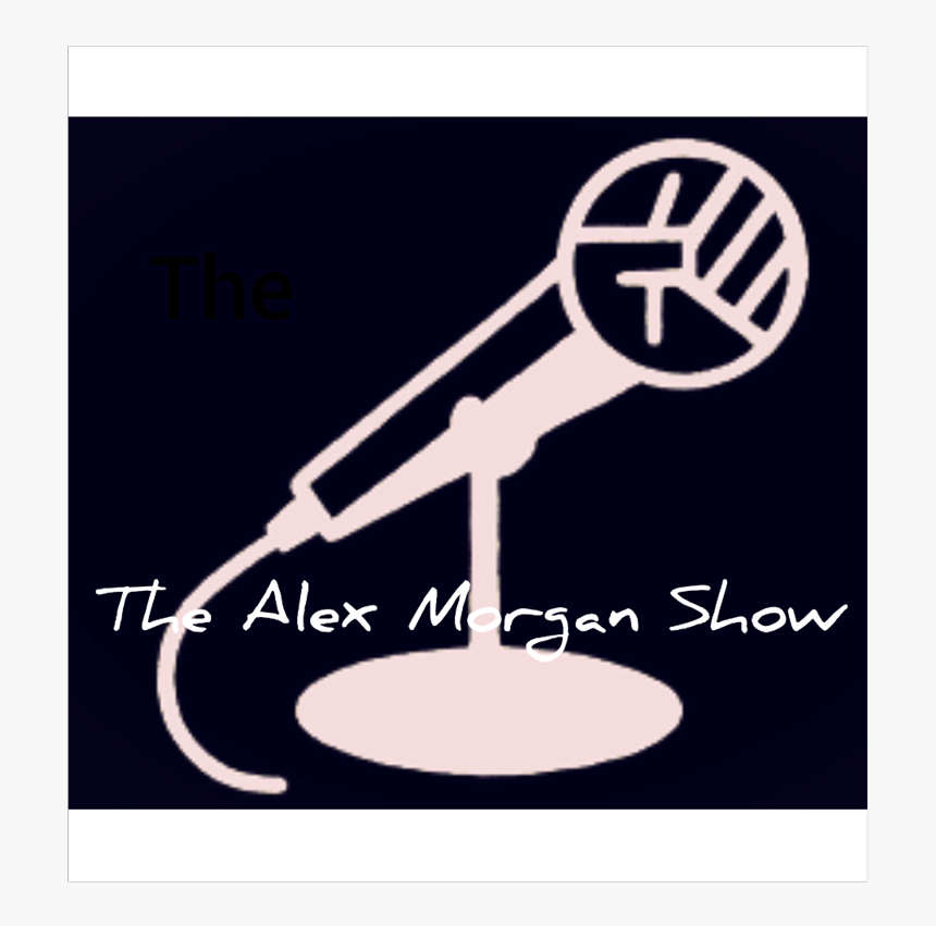 The Alex Morgan Show Episode - Sign, HD Png Download