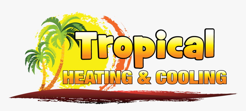 Tropical Heating & Cooling - Tropical Air Condition, HD Png Download