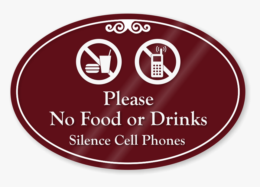Transparent No Food Png - No Food Or Drink Or Cell Phones Allowed, Png Download