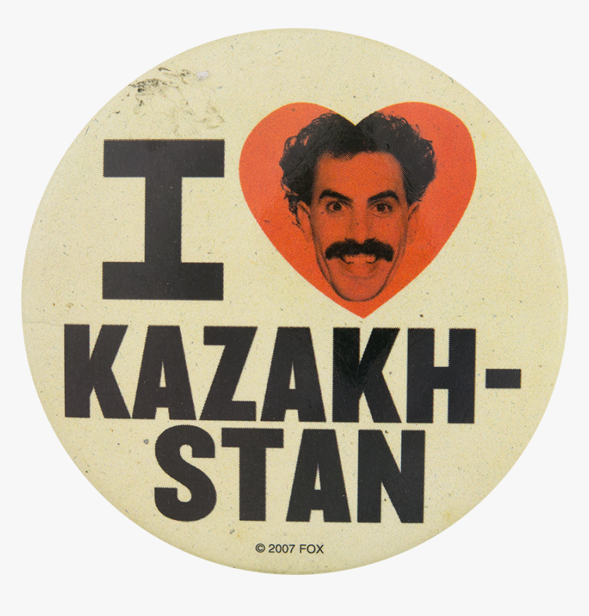 Borat I Heart Kazakhstan I Heart Button Museum - Borat Kazakhstan, HD Png Download