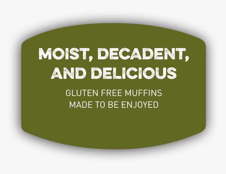 Moist, Decadent, And Delicious, HD Png Download