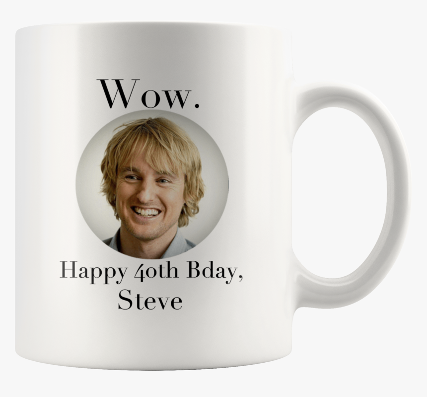 Owen Wilson Personalized 4oth Birthday Wow Coffee Movie - Owen Wilson, HD Png Download