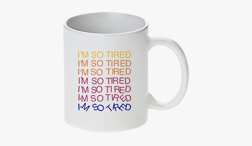 I M So Tired Mug, HD Png Download