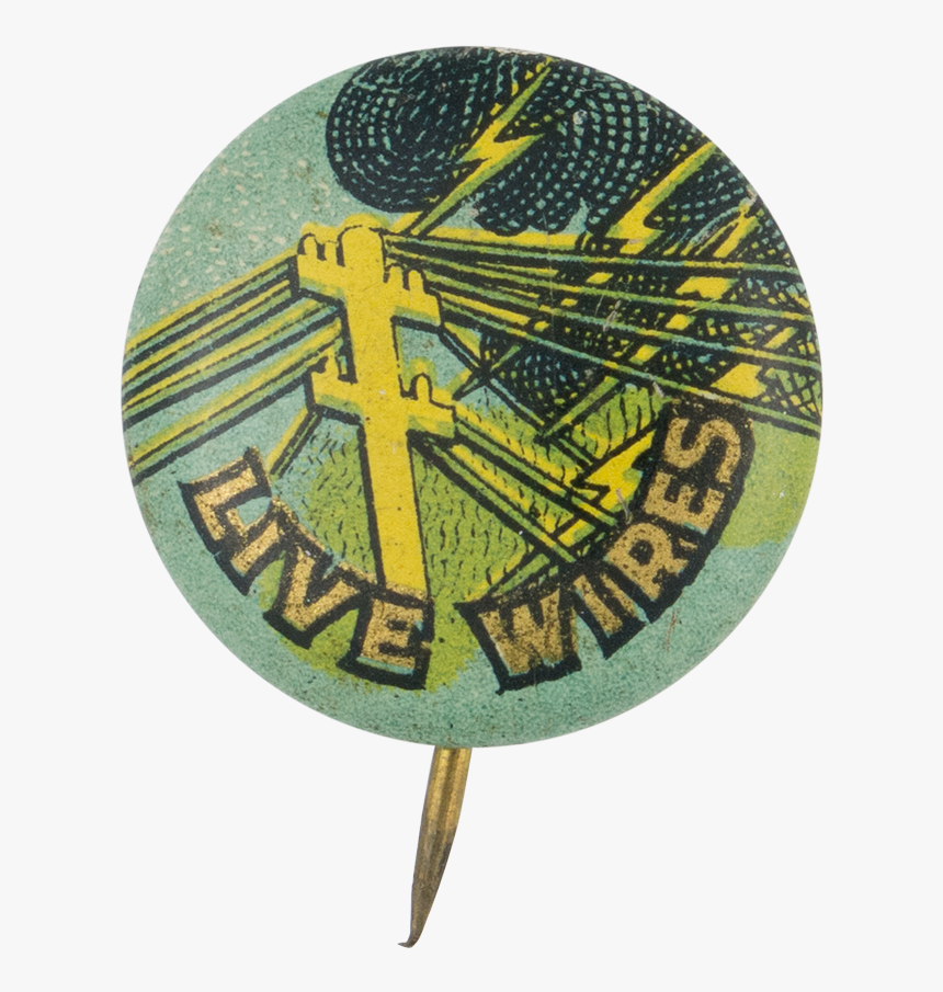 Live Wires Cause Button Museum - Emblem, HD Png Download