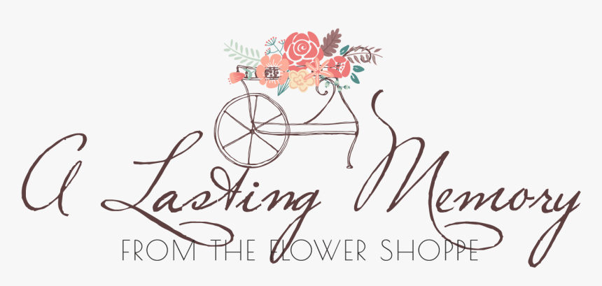 A Lasting Memory From The Flower Shoppe - Calligraphy, HD Png Download