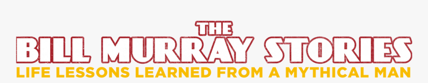 The Bill Murray Stories - Graphics, HD Png Download