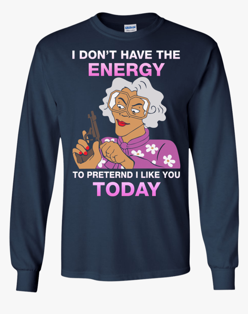 I Don T Have Energy To Pretend I Like You Today Shirt - Walk Away I Have Anger Issues, HD Png Download