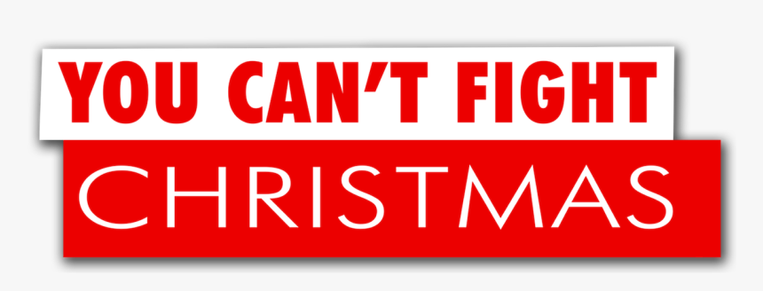 You Can’t Fight Christmas - Oval, HD Png Download