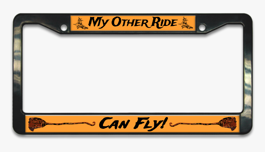 My Other Ride Can Fly Witches Broom Plastic License - Halloween License Plate Frame, HD Png Download