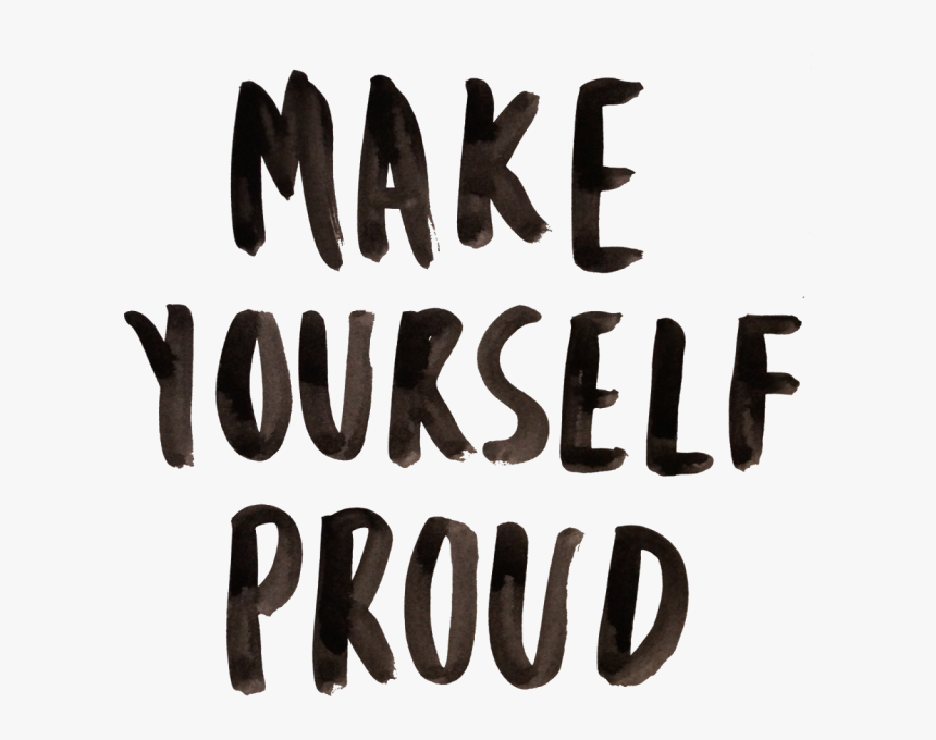 Make Yourself Proud - Motivational Quotes Black And White, HD Png Download