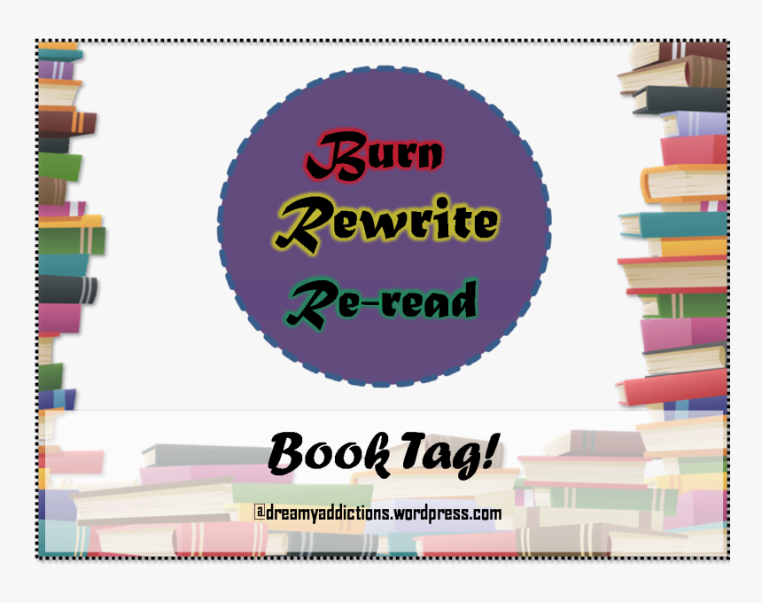 Burn,rewrite, Reread - Books, HD Png Download