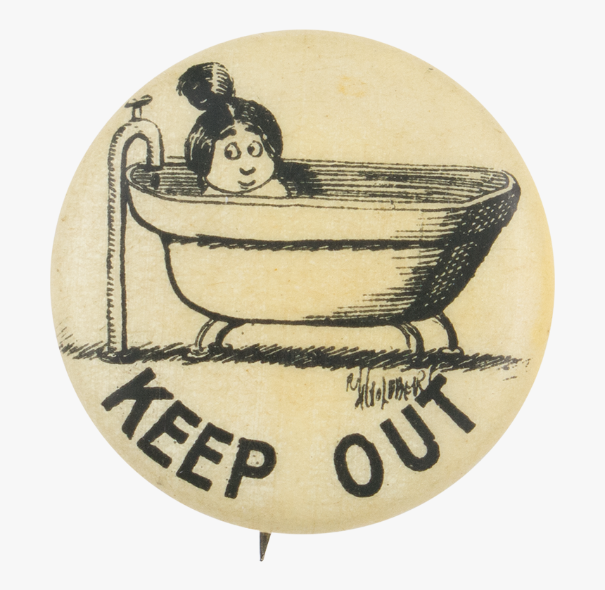 Keep Out Advertising Button Museum - Bathtub, HD Png Download