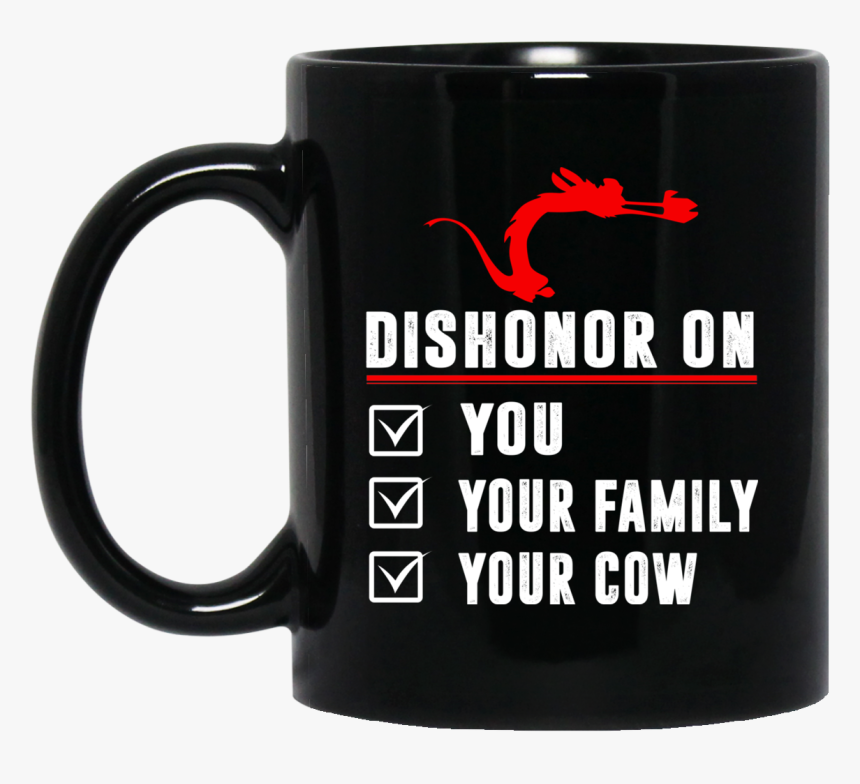 Dishonor On Your Family You Your Cow Mulan Mushu Mug - Covfefe Mug, HD Png Download
