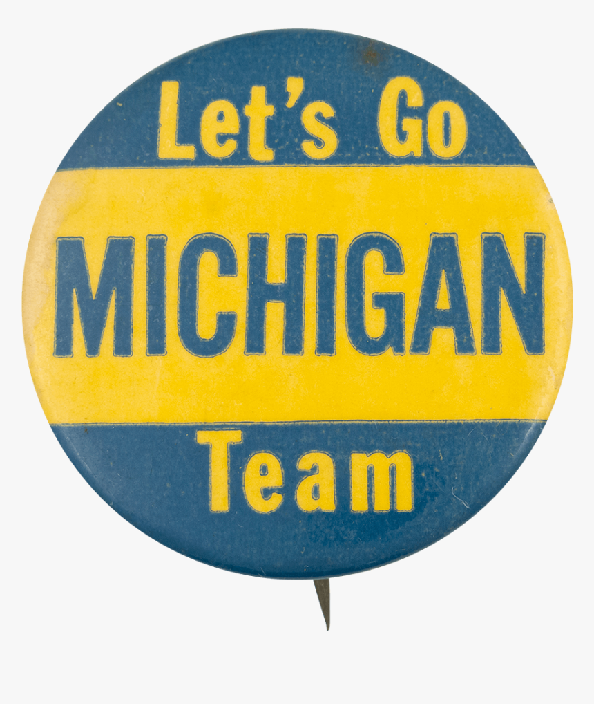 Let S Go Michigan Team Sportsl Button Museum - Circle, HD Png Download