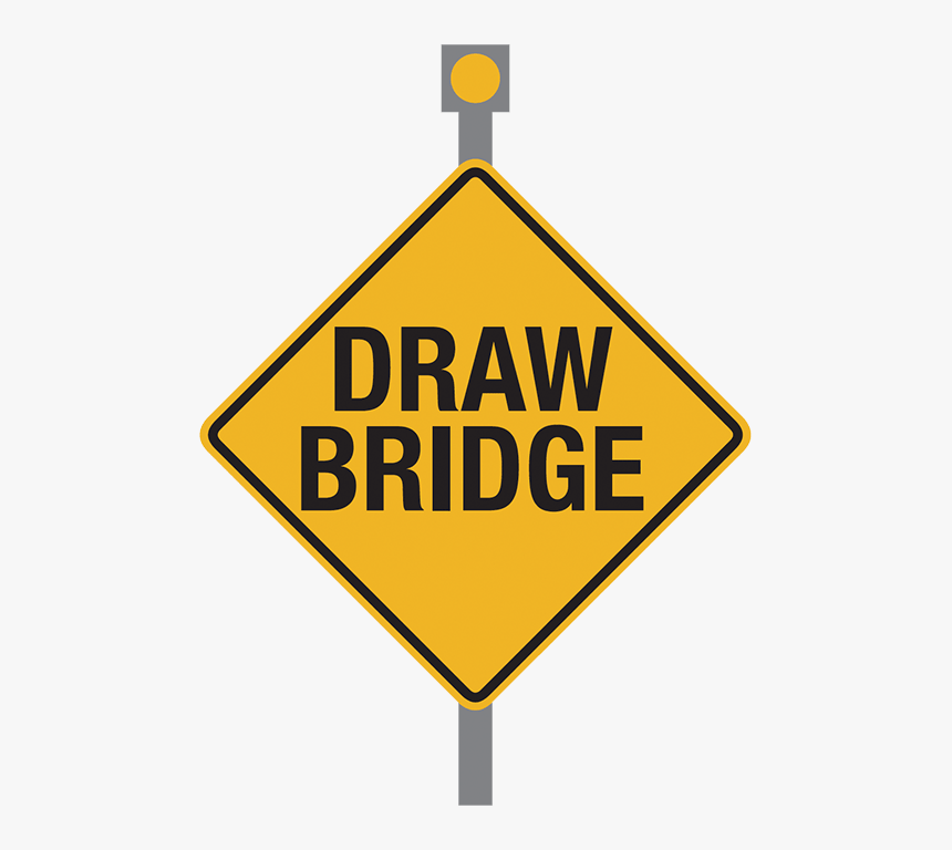 Drawbridge Sign - Traffic Sign, HD Png Download