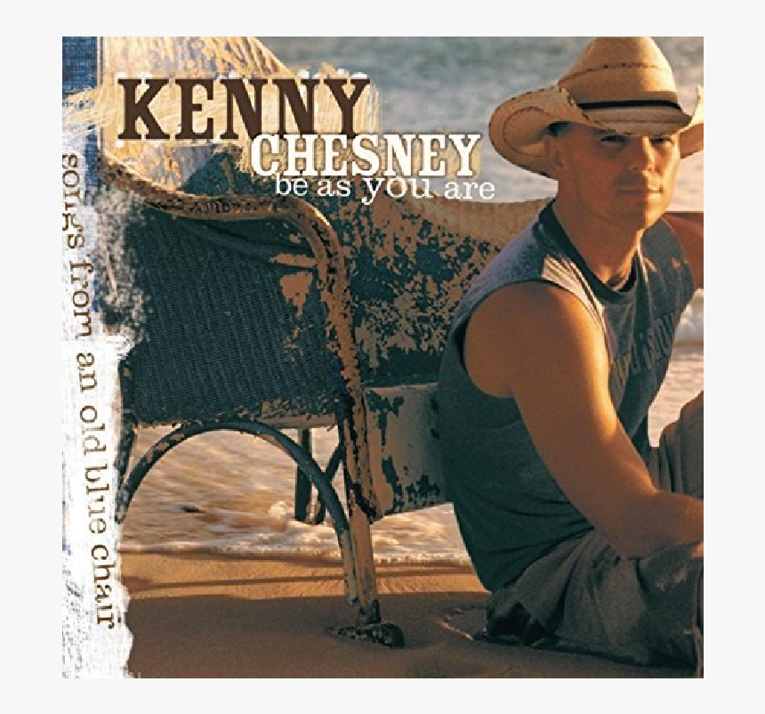 Kenny Chesney Be As You Are Songs, HD Png Download