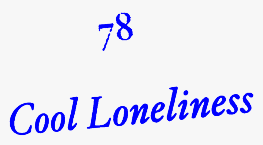 #aesthetic #text #quote #blue #lonely #loneliness #cool - Calligraphy, HD Png Download