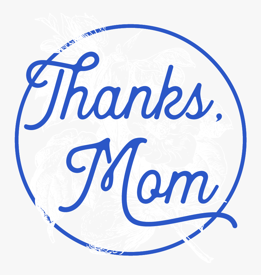 Thanks Mom Mother S Day 2017 - Calligraphy, HD Png Download